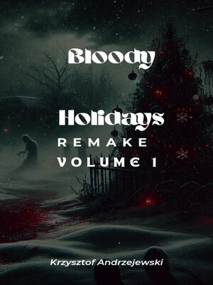 cover image of Bloody Christmas Remake Volume 1